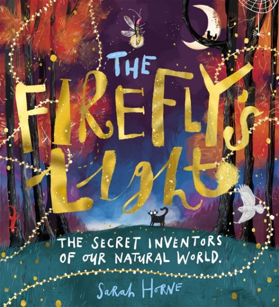 Cover for Sarah Horne · The Firefly's Light: The Secret Inventors of Our Natural World (Paperback Book) (2023)
