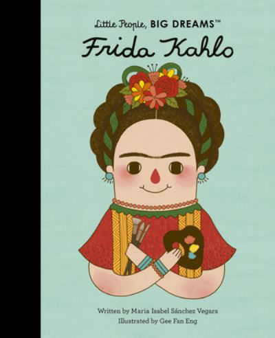 Frida Kahlo - Maria Isabel Sanchez Vegara - Boeken - Quarto Publishing Group UK - 9780711283893 - 3 januari 2023