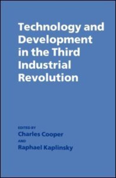 Cover for Raphael Kaplinsky · Technology and Development in the Third Industrial Revolution (Paperback Book) (1989)