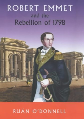 Cover for Ruan O'Donnell · Robert Emmet and the 1798 Rebellion (Taschenbuch) (2003)