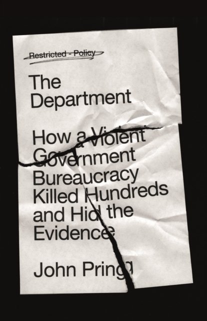 Cover for John Pring · The Department: How a Violent Government Bureaucracy Killed Hundreds and Hid the Evidence (Paperback Book) (2024)