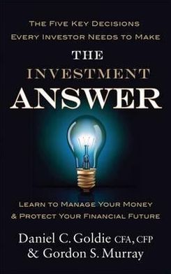 Cover for Gordon Murray · The Investment Answer: Learn to manage your money and protect your financial future (Paperback Book) (2012)