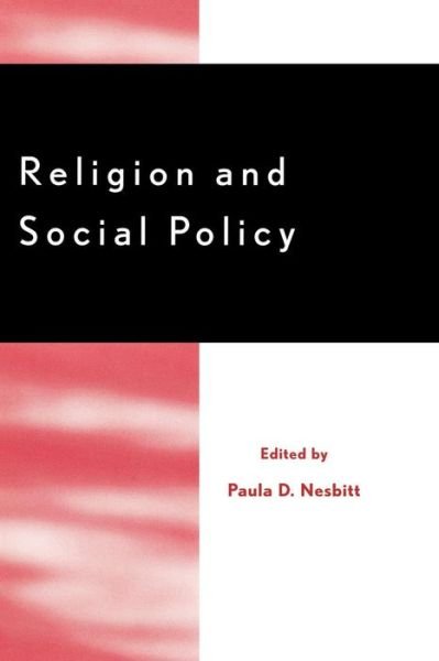 Religion and Social Policy - Paula D Nesbitt - Książki - AltaMira Press,U.S. - 9780759100893 - 9 października 2001