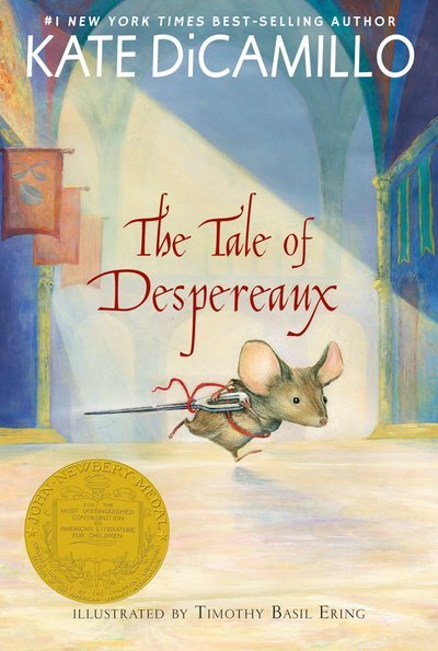 The Tale of Despereaux: Being the Story of a Mouse, a Princess, Some Soup, and a Spool of Thread - Kate DiCamillo - Bøger - Candlewick Press - 9780763680893 - 8. december 2015