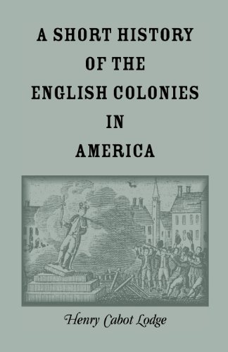 Cover for Henry Cabot Lodge · A Short History of the English Colonies in America (Paperback Book) (2013)