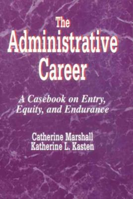 Cover for Catherine Marshall · The Administrative Career: A Casebook on Entry, Equity, and Endurance (Paperback Book) (1994)