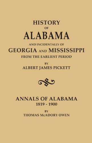 Cover for Thomas Mcadory Owen · History of Alabama and Incidentally of Georgia and Mississippi, from the Earliest Period. Published with Annals of Alabama, 1819-1900, by Thomas Mcadory Owen (Paperback Book) (2013)