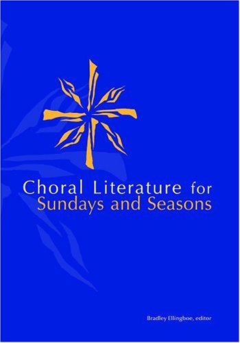 Cover for Bradley Ellingboe · Choral Lit for Sunday Seasons (Paperback Book) (2004)