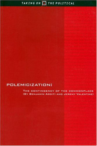 Cover for Jeremy Valentine · Polemicization: the Contingency of the Commonplace (Paperback Book) (1999)