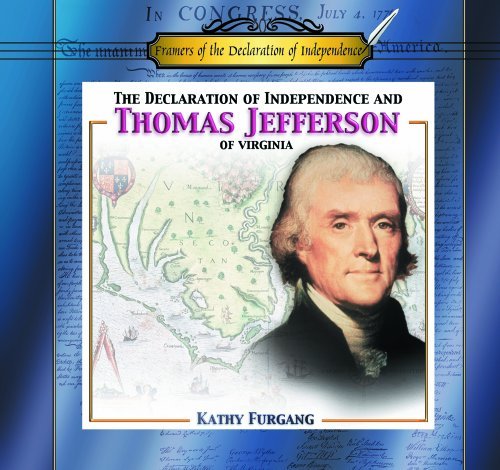 Cover for Kathy Furgang · The Declaration of Independence and Thomas Jefferson of Virginia (Framers of the Declaration of Independence) (Hardcover bog) [1st edition] (2001)