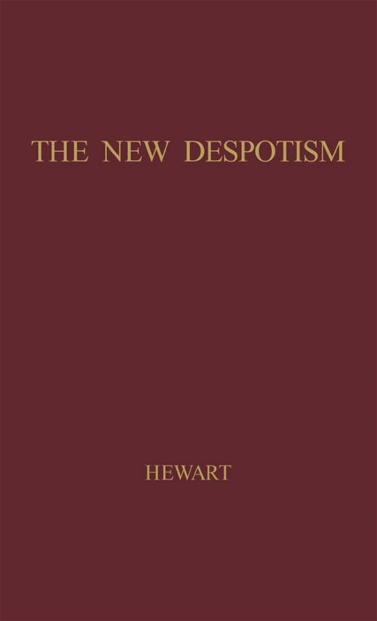 Cover for Hewart, Gordon Hewart, Bar · The New Despotism. (Innbunden bok) (1975)