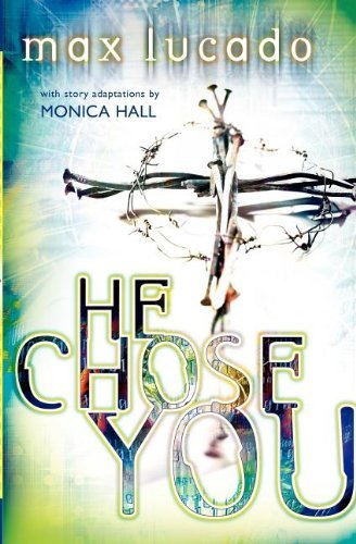 Cover for Max Lucado · He Chose You (Paperback Book) [First edition] (2002)