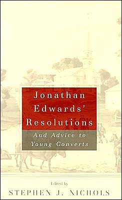 Jonathan Edwards Resolutions. - J Edwards - Books - P & R Publishing Co (Presbyterian & Refo - 9780875521893 - June 22, 2001
