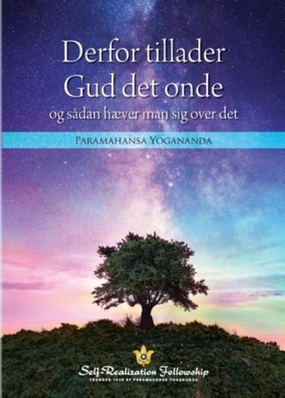 Why God Permits Evil and How to Rise Above It - Paramahansa Yogananda - Böcker - Self-Realization Fellowship - 9780876128893 - 1 april 2021