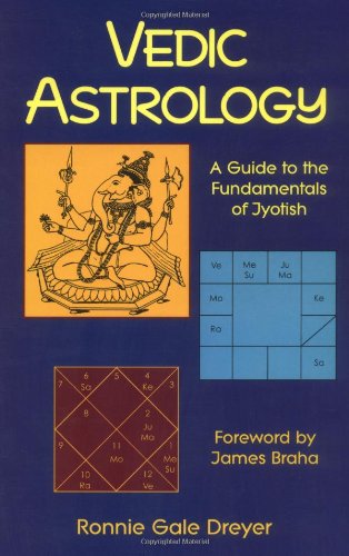 Cover for Ronnie Gale Dreyer · Vedic Astrology: a Guide to the Fundamentals of Jyotish (Paperback Book) [First edition] (1997)