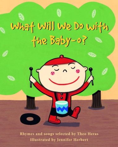 Cover for Theo Heras · What Will We Do with the Baby-O? (Hardcover Book) (2004)