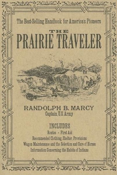 Prairie Traveler - Randolph Marcy - Books - Applewood Books - 9780918222893 - October 1, 1986