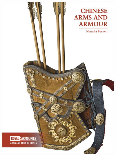 Cover for Natasha Bennett · Chinese Arms and Armour - Arms and Armour Series (Paperback Book) (2018)