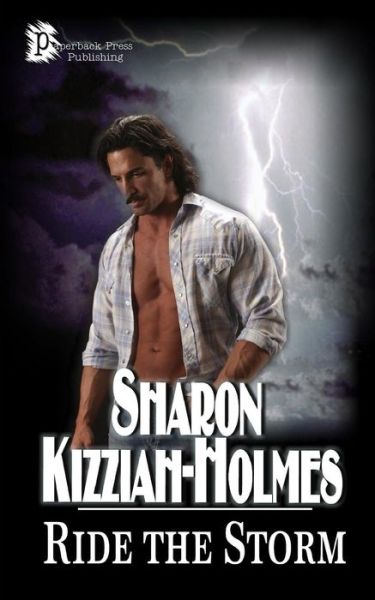 Ride the Storm - Sharon Kizziah-holmes - Books - Paperback Press Publishing - 9780976952893 - September 18, 2013