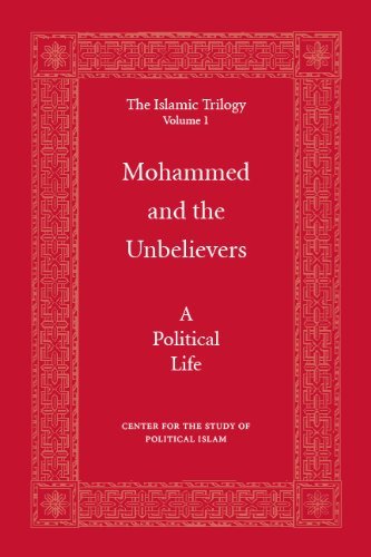 Cover for Bill Warner · Mohammed and the Unbelievers : a Political Life (Islamic Trilogy Series, V.1) (Taschenbuch) (2006)