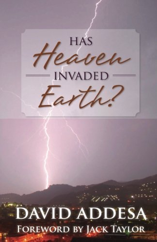Cover for David Addesa · Has Heaven Invaded Earth?: How We Represent God to the World Does Matter to Him (Paperback Book) (2013)