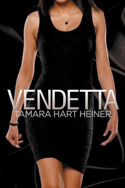 Cover for Tamara Hart Heiner · Vendetta (Paperback Book) (2018)