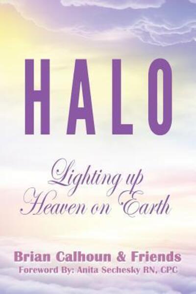 Cover for Brian Calhoun · HALO - Lighting up Heaven on Earth (Paperback Book) (2017)