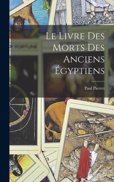 Cover for Paul Pierret · Livre des Morts des Anciens Égyptiens (Book) (2022)