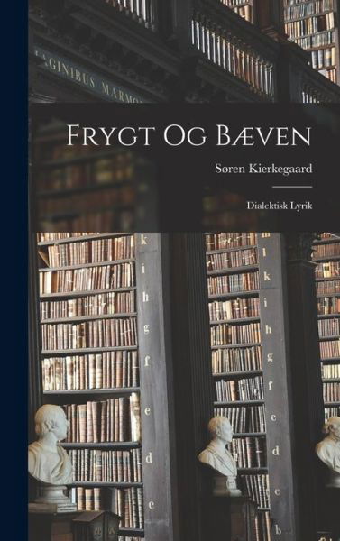Cover for Søren Kierkegaard · Frygt Og Bæven (Book) (2022)