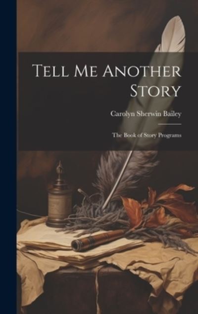 Cover for Carolyn Sherwin Bailey · Tell Me Another Story (Bok) (2023)