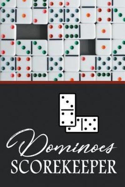 Cover for Black &amp; White Game Score Keeper Publishers · Dominoes Score Keeper (Taschenbuch) (2019)