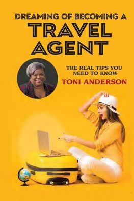 Cover for Toni Anderson · Dreaming of Becoming a Travel Agent (Paperback Bog) [Large type / large print edition] (2020)