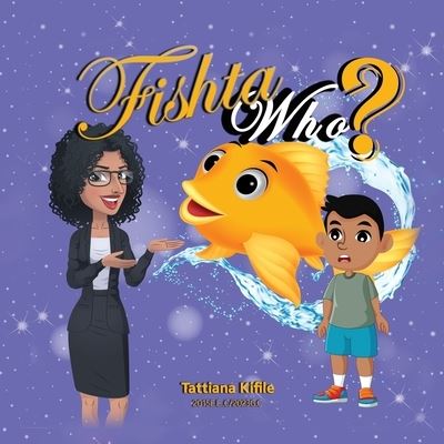 Cover for Tattiana Tesfaye Kifile · Fishta Who? (Book) (2023)