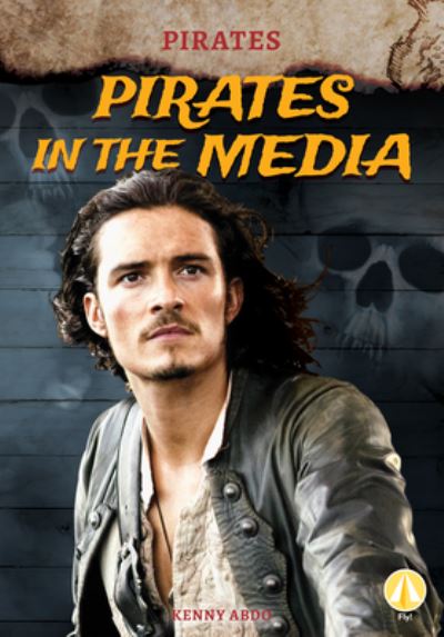 Cover for Kenny Abdo · Pirates in the Media (Gebundenes Buch) (2021)