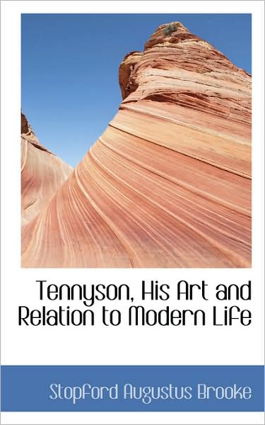 Cover for Stopford Augustus Brooke · Tennyson, His Art and Relation to Modern Life (Paperback Book) (2009)