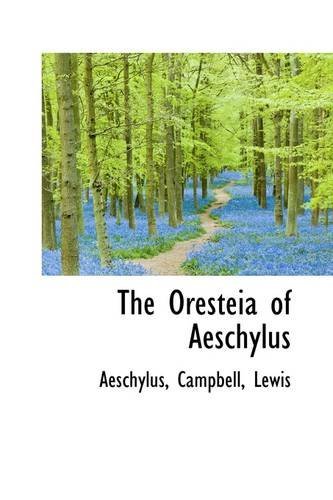 The Oresteia of Aeschylus - Aeschylus - Books - BiblioLife - 9781110773893 - May 26, 2009
