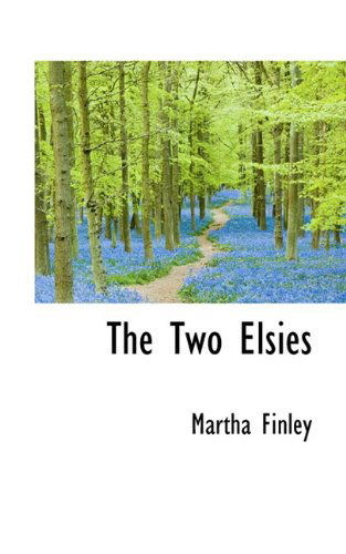 Cover for Martha Finley · The Two Elsies (Hardcover Book) (2009)