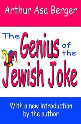 Cover for Arthur Asa Berger · The Genius of the Jewish Joke (Gebundenes Buch) (2017)