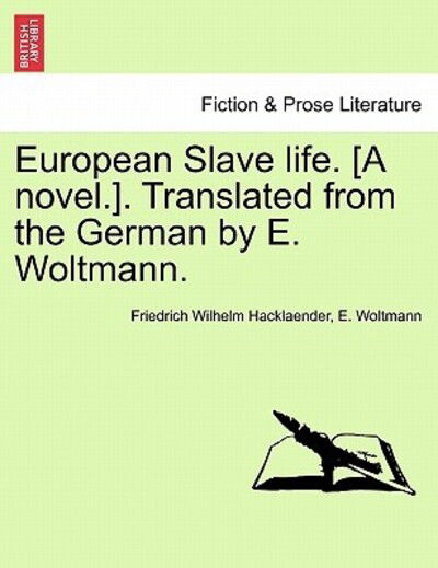 Cover for Friedrich Wilhelm Hacklaender · European Slave Life. [a Novel.]. Translated from the German by E. Woltmann. Vol. Ii. (Paperback Book) (2011)