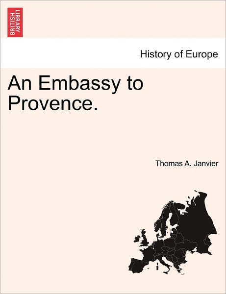 Cover for Thomas a Janvier · An Embassy to Provence. (Taschenbuch) (2011)