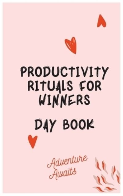 Cover for Cristie Jameslake · Productivity Rituals for Winners Day Book (Hardcover Book) (2021)
