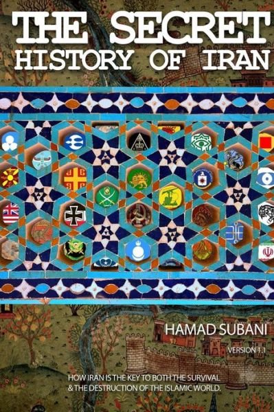 Cover for Hamad Subani · The Secret History of Iran (Pocketbok) (2013)