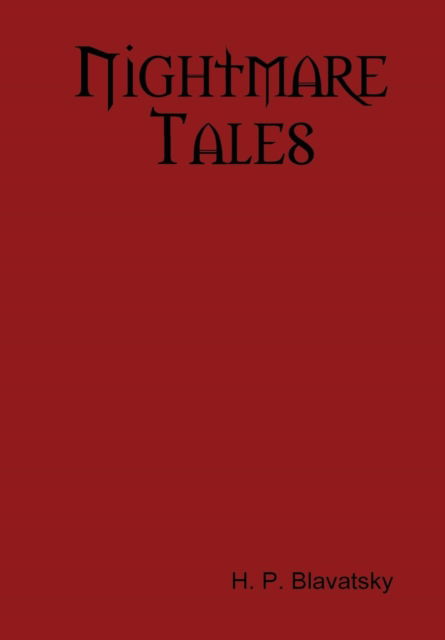 Cover for H P Blavatsky · Nightmare Tales (Hardcover bog) (2015)