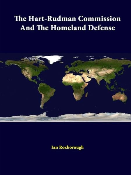 Cover for Strategic Studies Institute · The Hart-rudman Commission and the Homeland Defense (Taschenbuch) (2014)