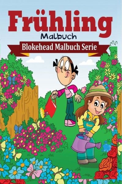 Cover for Die Blokehead · Fruhling Malbuch (Taschenbuch) (2020)