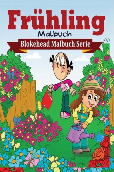 Cover for Die Blokehead · Fruhling Malbuch (Pocketbok) (2020)