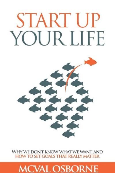 Cover for Mcval Osborne · Start Up Your Life (Paperback Book) (2016)