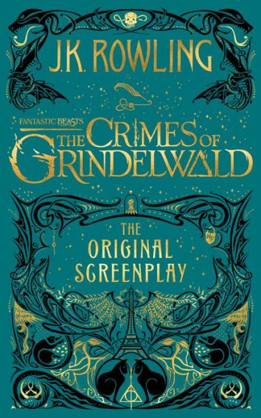 Fantastic Beasts: The Crimes of Grindelwald - The Original Screenplay - Harry Potter - J.K. Rowling - Böcker - Scholastic Inc. - 9781338263893 - 16 november 2018