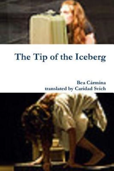 Cover for Bea Carmina · The Tip of the Iceberg (Taschenbuch) (2016)