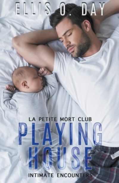Playing House - Ellis O Day - Books - Draft2digital - 9781393725893 - April 3, 2020